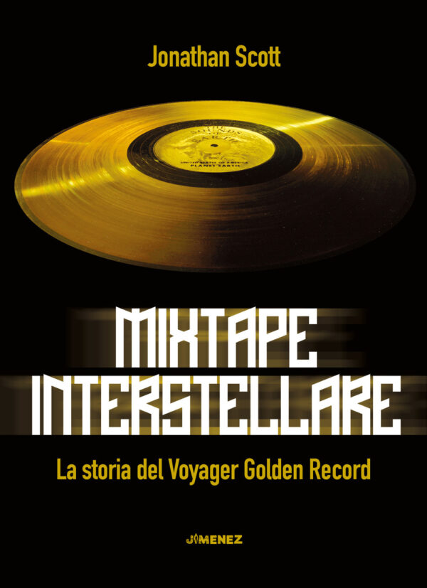 MIXTAPE INTERSTELLARE. LA STORIA DEL VOYAGER GOLDEN...