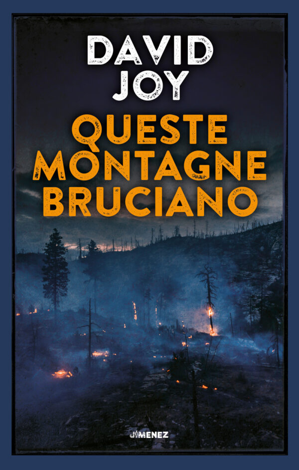 QUESTE MONTAGNE BRUCIANO