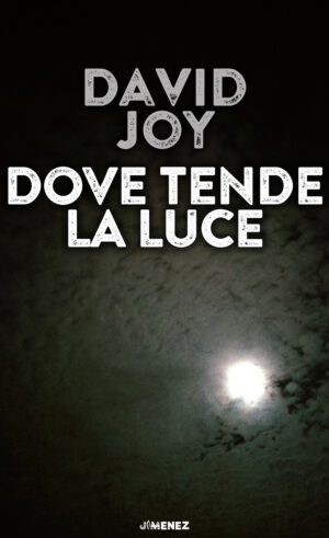 DOVE TENDE LA LUCE