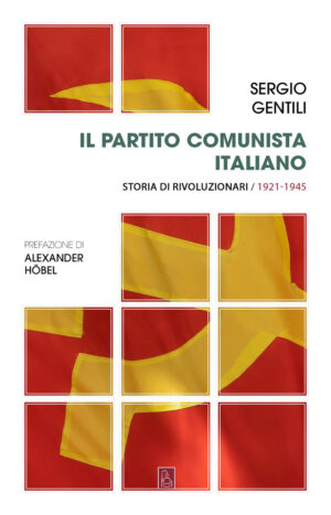 PARTITO COMUNISTA ITALIANO. STORIA DI RIVOLUZIONARI (IL)