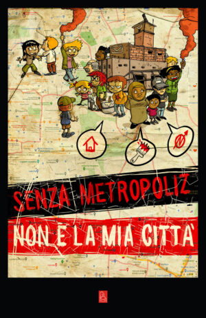 SENZA METROPOLIZ NON È LA MIA CITTÀ