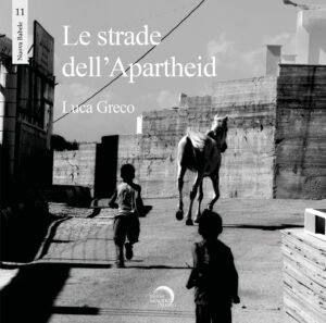 STRADE DELL'APARTHEID. EDIZ. ILLUSTRATA (LE)