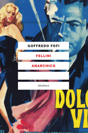 FELLINI ANARCHICO