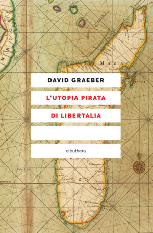 UTOPIA PIRATA DI LIBERTALIA (L’)