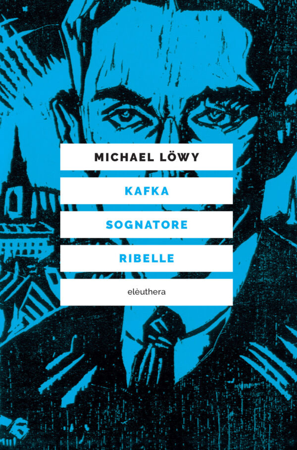 KAFKA SOGNATORE RIBELLE
