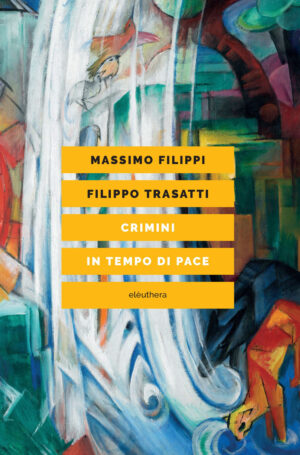 CRIMINI IN TEMPO DI PACE. LA QUESTIONE ANIMALE E L’IDEOLOGIA DEL DOMINIO