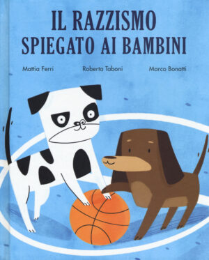 IL RAZZISMO SPIEGATO AI BAMBINI