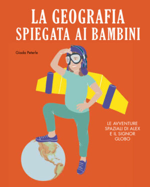 GEOGRAFIA SPIEGATA AI BAMBINI. EDIZ. ILLUSTRATA (LA)