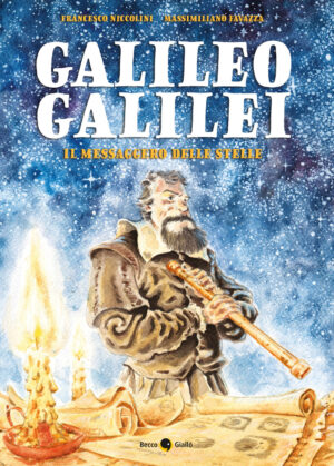 GALILEO GALILEI. IL MESSAGGERO DELLE STELLE