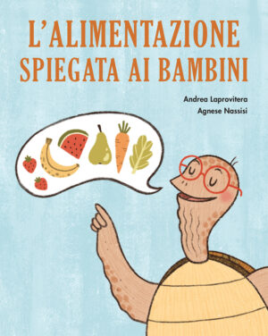 ALIMENTAZIONE SPIEGATA AI BAMBINI (L’)