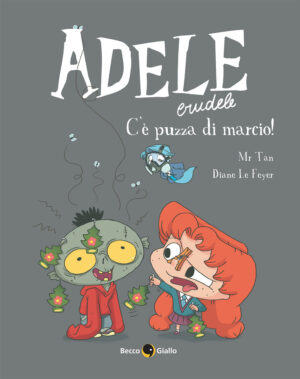 ADELE CRUDELE 12 C’è puzza di marcio!