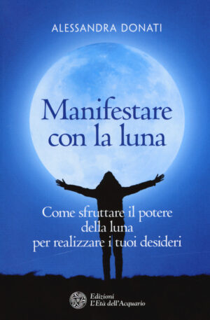 MANIFESTARE CON LA LUNA