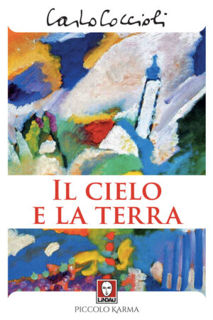 CIELO E LA TERRA (IL)