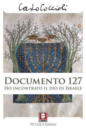 DOCUMENTO 127. HO INCONTRATO IL DIO DI ISRAELE