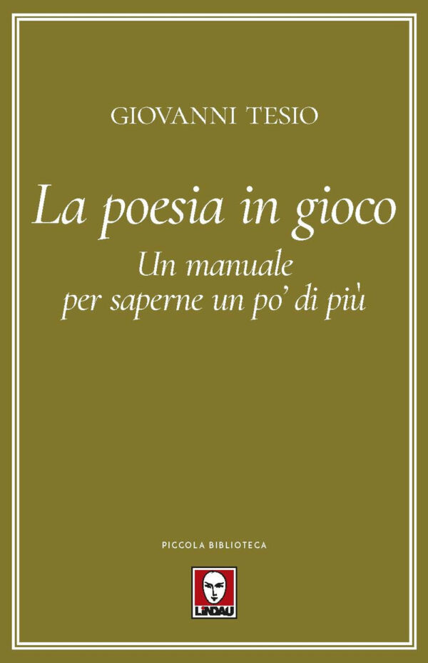POESIA IN GIOCO. UN MANUALE PER SAPERNE UN PO' DI PIÙ (LA)