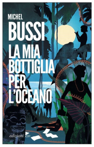 MIA BOTTIGLIA PER L'OCEANO (LA)
