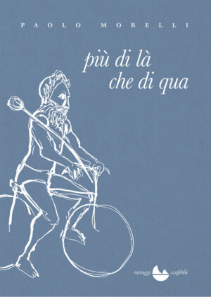 PIÙ DI LÀ CHE DI QUA