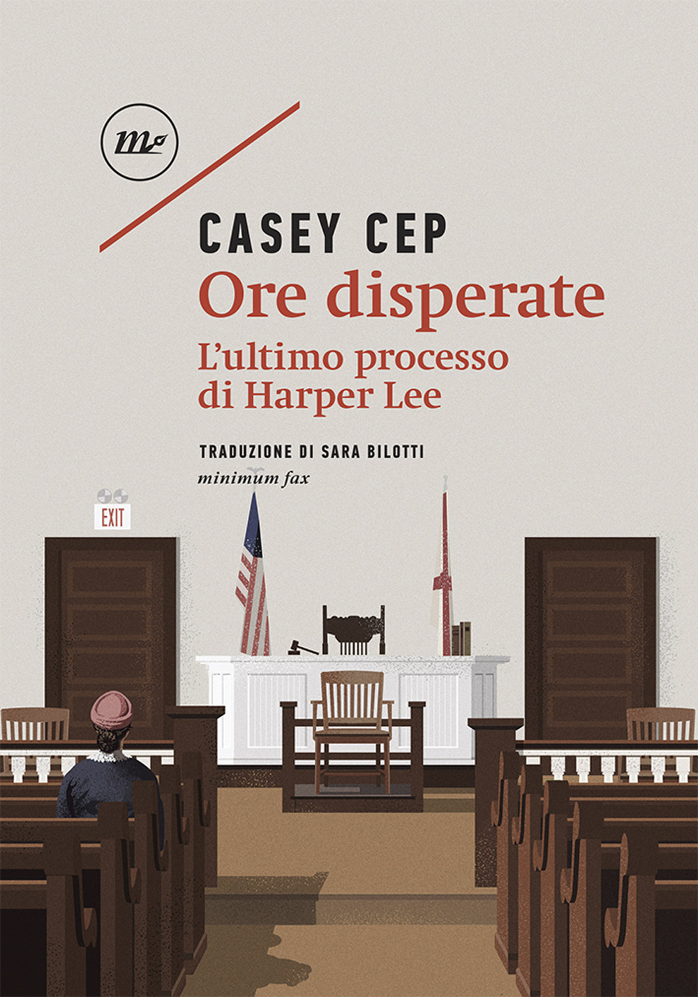ORE DISPERATE. L'ULTIMO PROCESSO DI HARPER LEE