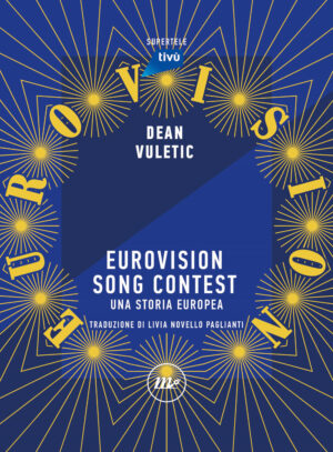 EUROVISION SONG CONTEST. UNA STORIA EUROPEA