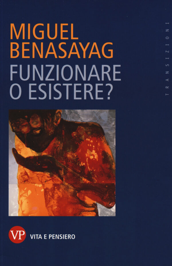 FUNZIONARE O ESISTERE?