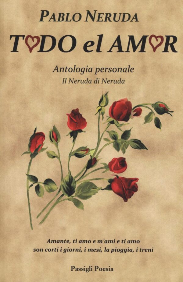 TODO EL AMOR. ANTOLOGIA PERSONALE. TESTO SPAGNOLO A FRONTE