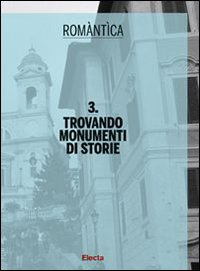 TROVANDO MONUMENTI DI STORIE