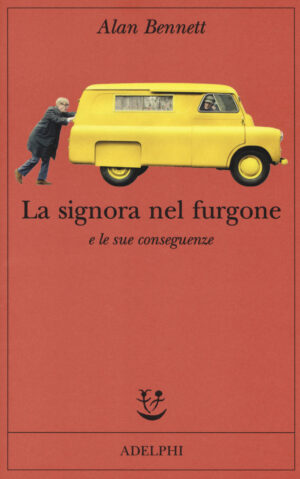 SIGNORA NEL FURGONE E LE SUE CONSEGUENZE (LA)