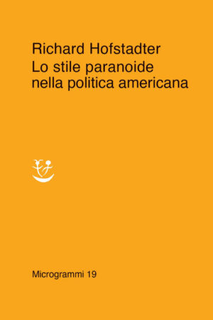 STILE PARANOIDE NELLA POLITICA AMERICANA (LO)