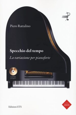 SPECCHIO DEL TEMPO. LA VARIAZIONE PER PIANOFORTE. CON 2 CD-ROM