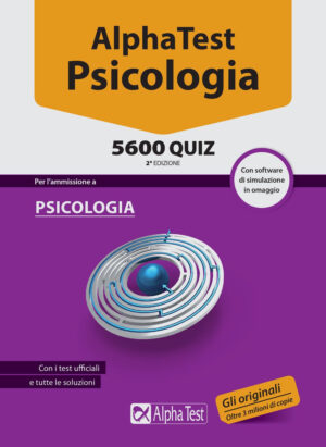 ALPHA TEST. PSICOLOGIA 5600 QUIZ. CON SOFTWARE DI SIMULAZIONE