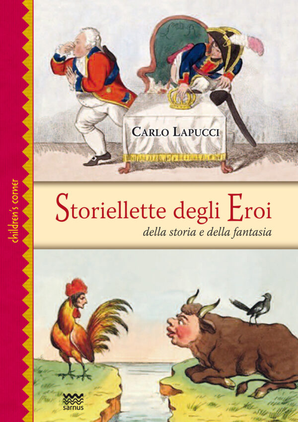 STORIELLETTE DEGLI EROI. DELLA STORIA E DELLA FANTASIA. EDIZ. ILLUSTRATA