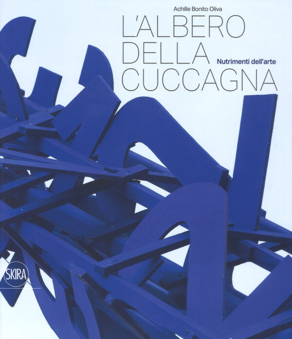 ALBERO DELLA CUCCAGNA. NUTRIMENTI DELL'ARTE (L')