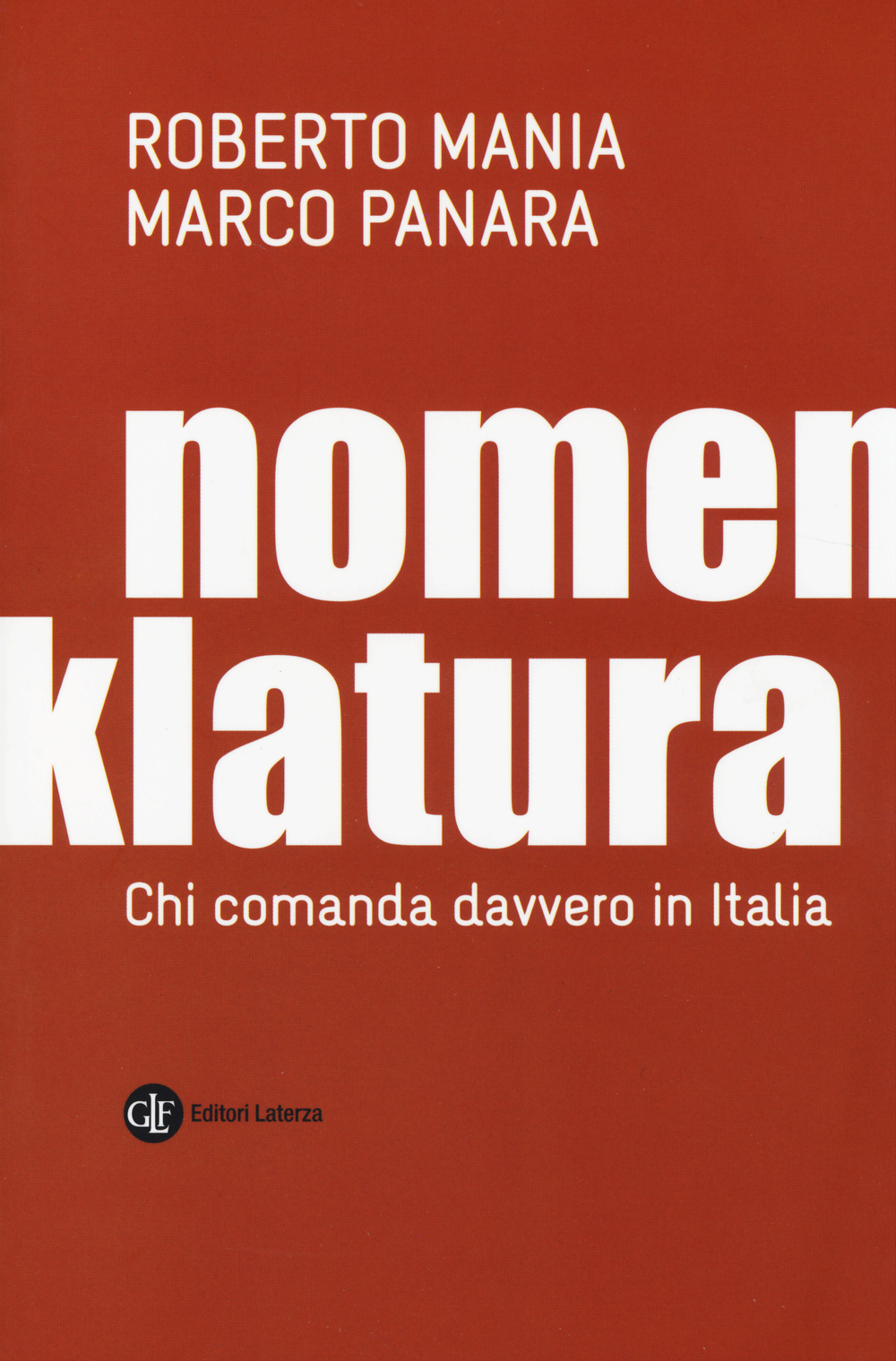 NOMENKLATURA. CHI COMANDA DAVVERO IN ITALIA