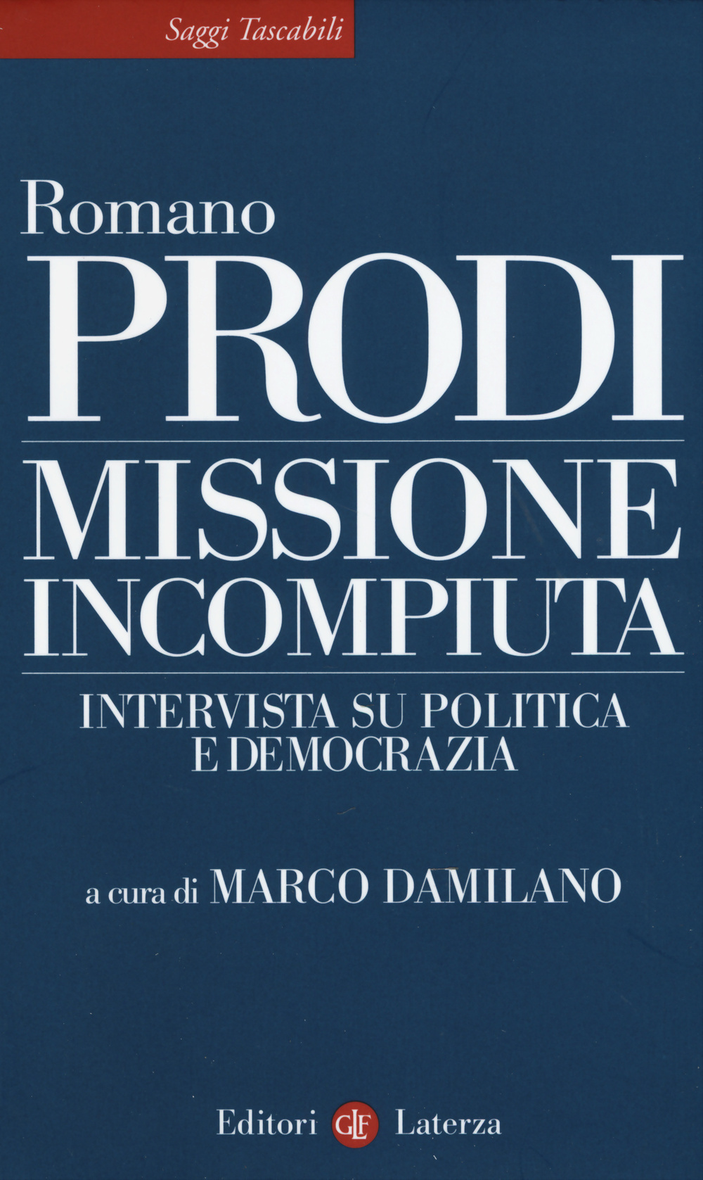 MISSIONE INCOMPIUTA. INTERVISTA SU POLITICA E DEMOCRAZIA