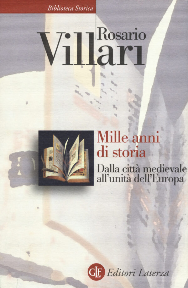 MILLE ANNI DI STORIA. DALLA CITTÀ MEDIEVALE ALL'UNITÀ DELL'EUROPA