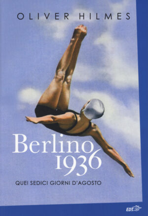 BERLINO 1936. QUEI SEDICI GIORNI D'AGOSTO