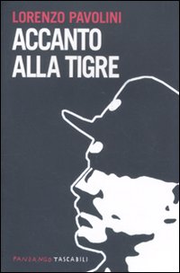 ACCANTO ALLA TIGRE
