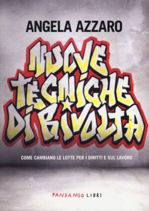 NUOVE TECNICHE DI RIVOLTA