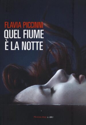 QUEL FIUME E' LA NOTTE