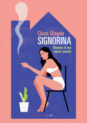 SIGNORINA. MEMORIE DI UNA RAGAZZA SPOSATA