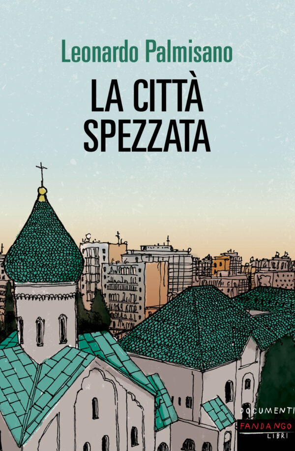 CITTÀ SPEZZATA (LA)