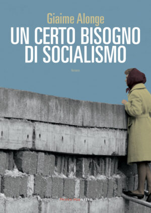 CERTO BISOGNO DI SOCIALISMO (UN)