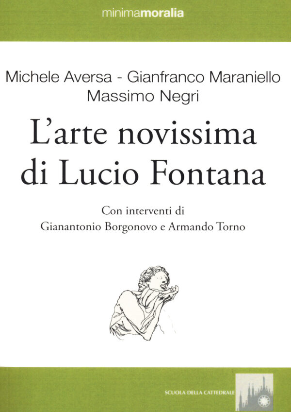 ARTE NOVISSIMA DI LUCIO FONTANA. EDIZ. ILLUSTRATA (L')