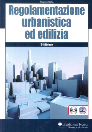 REGOLAMENTAZIONE URBANISTICA ED EDILIZIA. CON CD-ROM