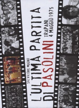 L’ULTIMA PARTITA PASOLINI