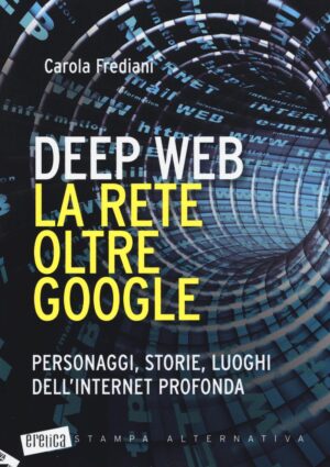 DEEP WEB - LA RETE OLTRE GOOGLE