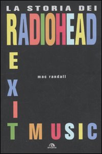 LA STORIA DEI RADIOHEAD. EXIT MUSIC