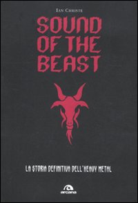 SOUND OF THE BEAST. LA STORIA DEFINITIVA DELL’HEAVY METAL