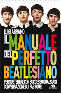 MANUALE DEL PERFETTO BEATLESIANO