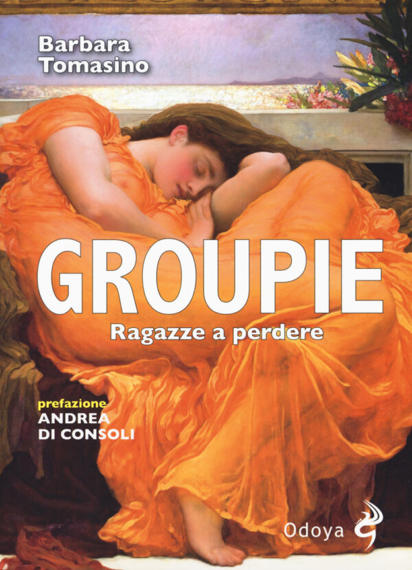 GROUPIE. RAGAZZE A PERDERE